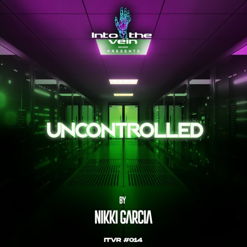 Nikki Garcia - Uncontrolled [ITVR014]
